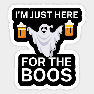 I'm just here for the boos Sticker